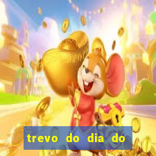 trevo do dia do jogo do bicho